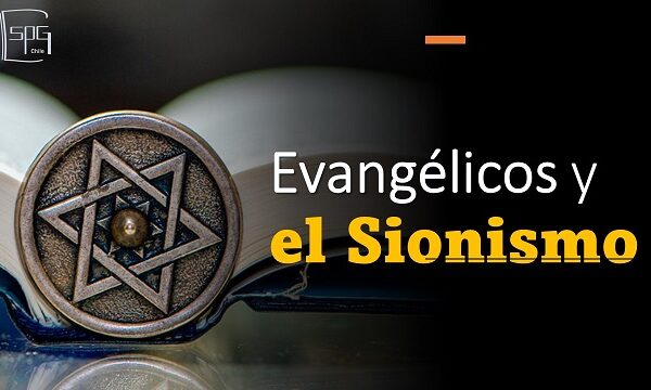 EVANGELICOS Y EL SIONISMO