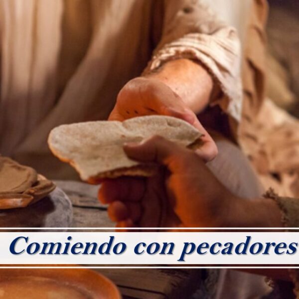 Las transgresiones de Jesús: Comiendo con pecadores