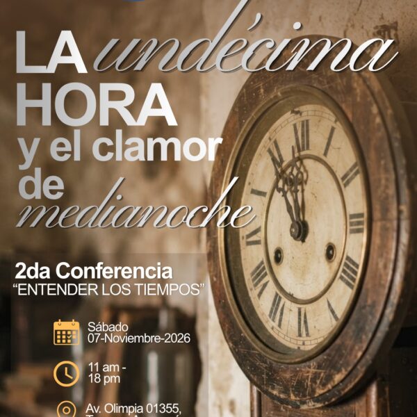 Conferencia: «La undécima hora y el clamor de medianoche»